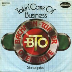 Bachman Turner Overdrive : Takin' Care of Business - Stonegates